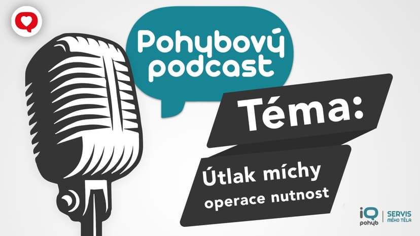 Podcast: Pohybový životní příběh - útlak míchy, operace nutná