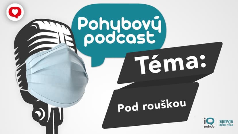 Podcast: Pohybové stereotypy - pod rouškou
