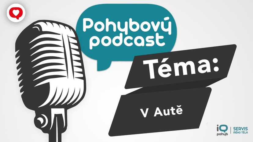 Podcast: Pohybové stereotypy - v autě