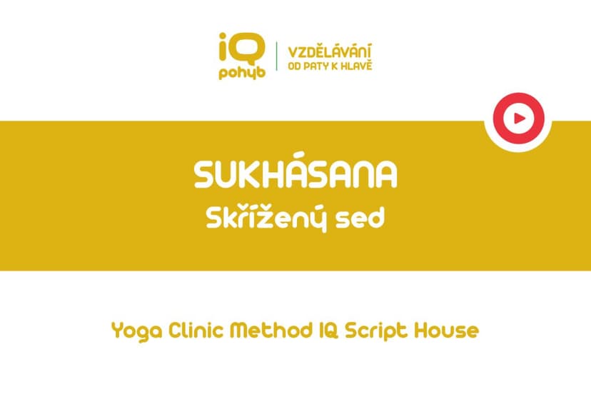 Yoga Clinic Method - Sukhásana - skřížený sed