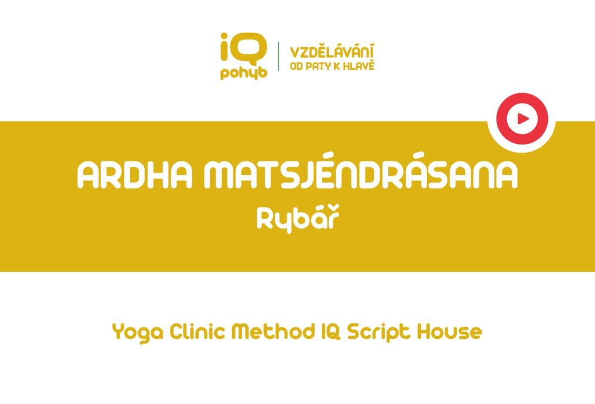 Yoga Clinic Method - Ardha Matsjéndrásana - rybář 
