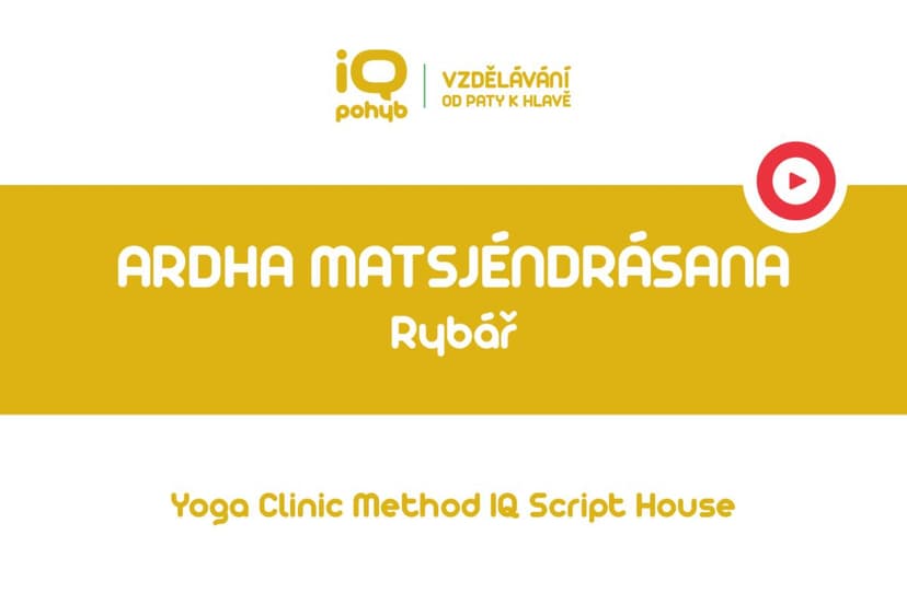 Yoga Clinic Method - Ardha Matsjéndrásana - rybář 