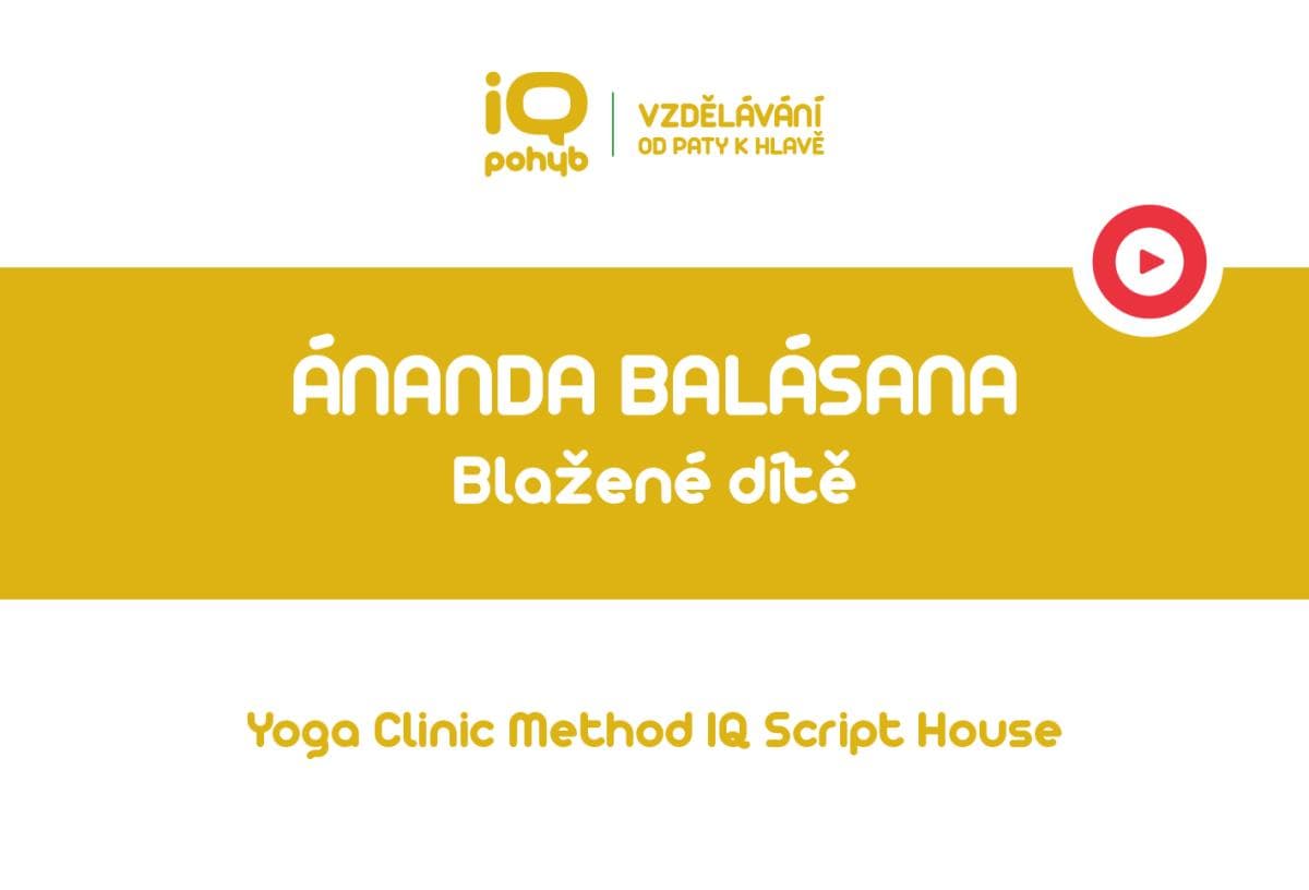 Yoga Clinic Method - Ánanda Balásana - blažené dítě