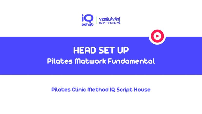 Pilates Clinic Method - Matwork - Head Set Up