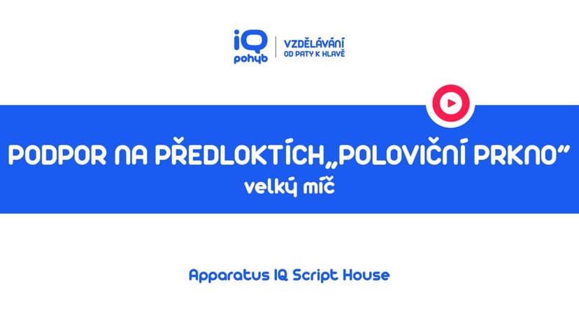 Velké a malé míče - Podpor na předloktích na VM – poloviční prkno