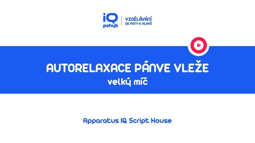 Velké a malé míče - Autorelaxace pánve vleže s dolními končetinami na VM