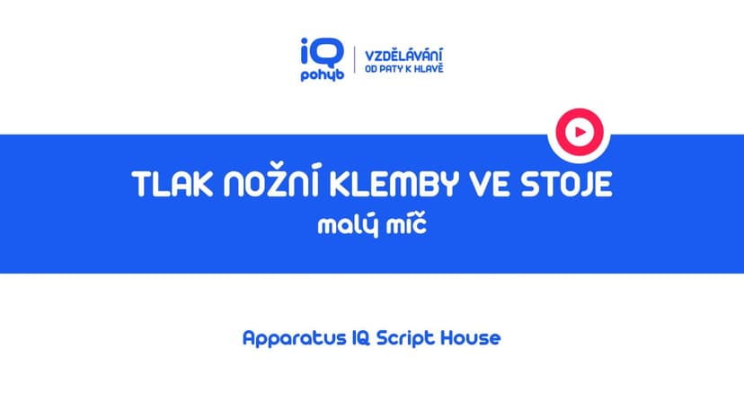 Velké a malé míče - Tlak nožní klenby do MMm vestoje