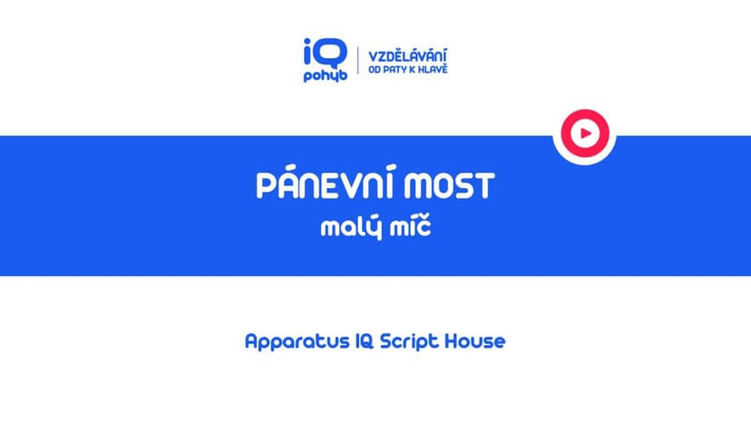 Velké a malé míče - Pánevní most s MMm za pánví