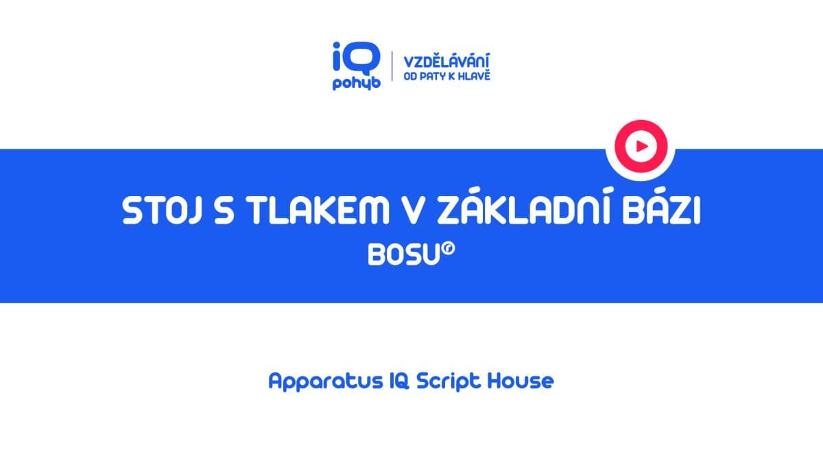Bosu - Stoj s tlakem dolní končetiny do kopule v základní bázi 