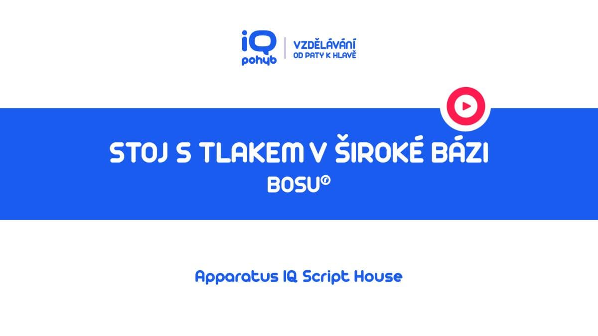 Bosu - Stoj s tlakem dolní končetiny do kopule v široké bázi