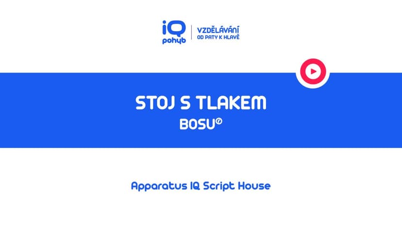 Bosu - Stoj s tlakem dolní končetiny do kopule