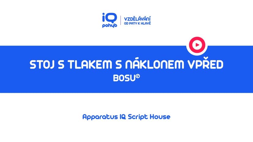 Bosu - Stoj s tlakem dolní končetiny do kopule s náklonem vpřed