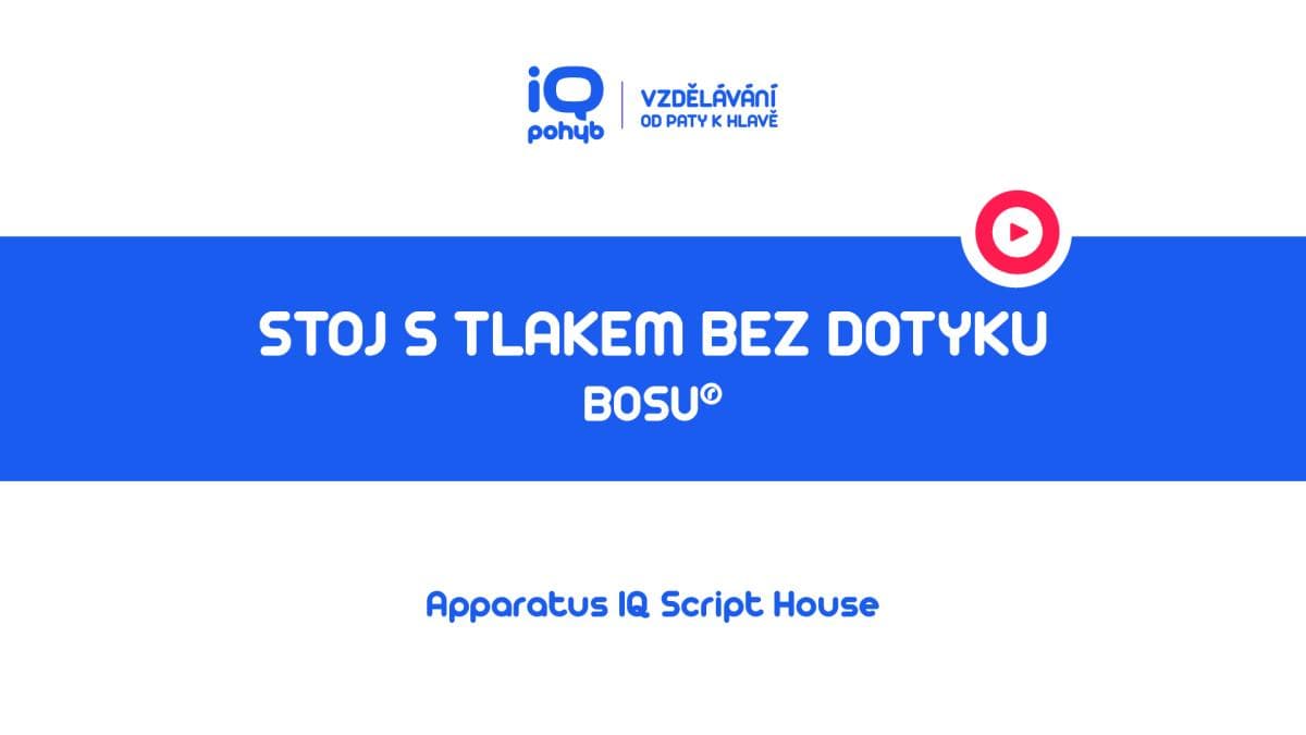 Bosu - Stoj s tlakem dolní končetiny do kopule bez dotyku o BOSU®