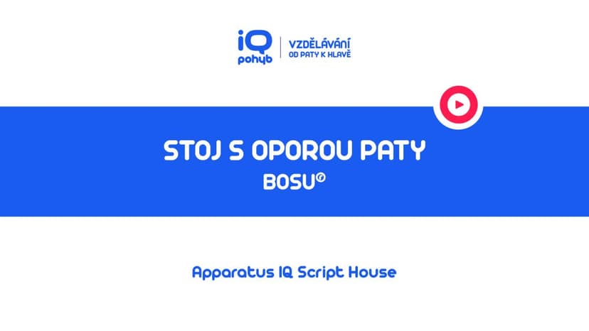 Bosu - Stoj s oporou patní kosti na kopuli / na platformě 