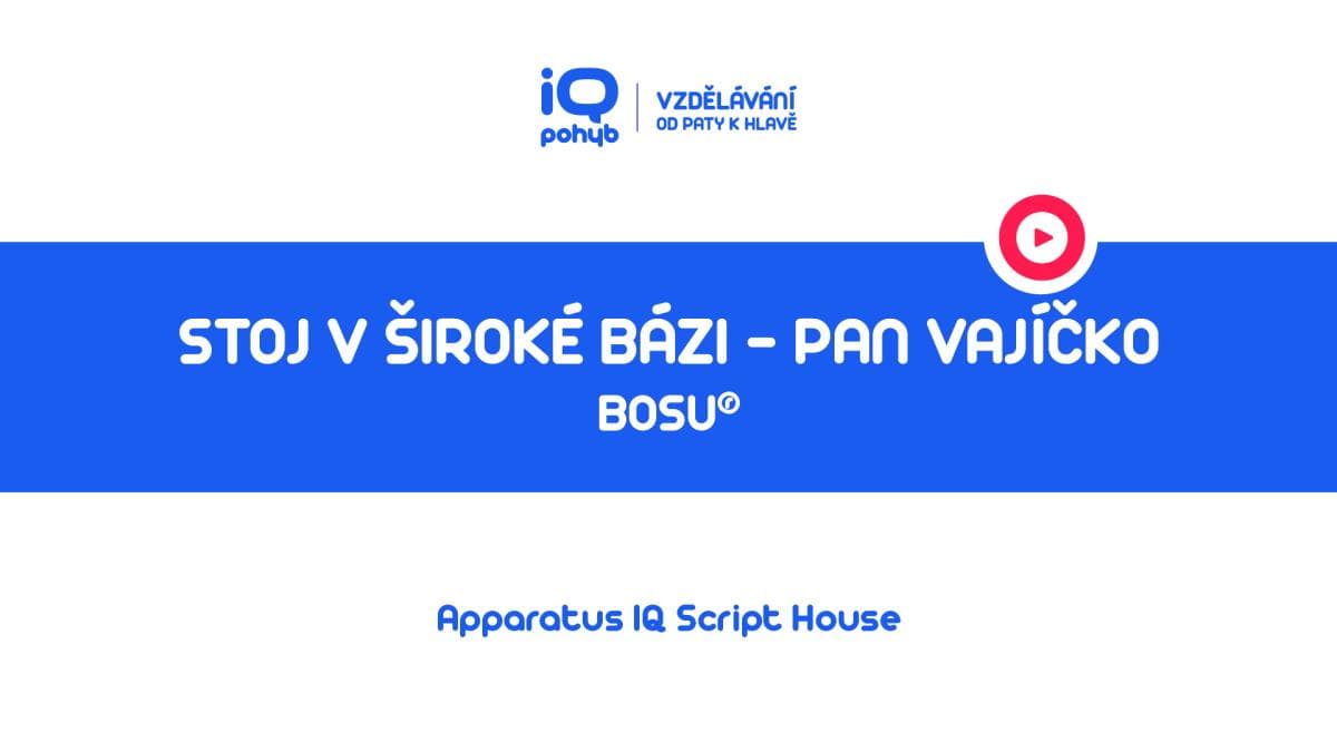 Bosu - Stoj na kopuli v široké bázi – „pan Vajíčko“