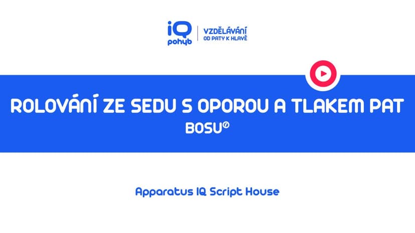 Bosu - Rolování ze sedu s oporou o kopuli s tlakem patních kostí