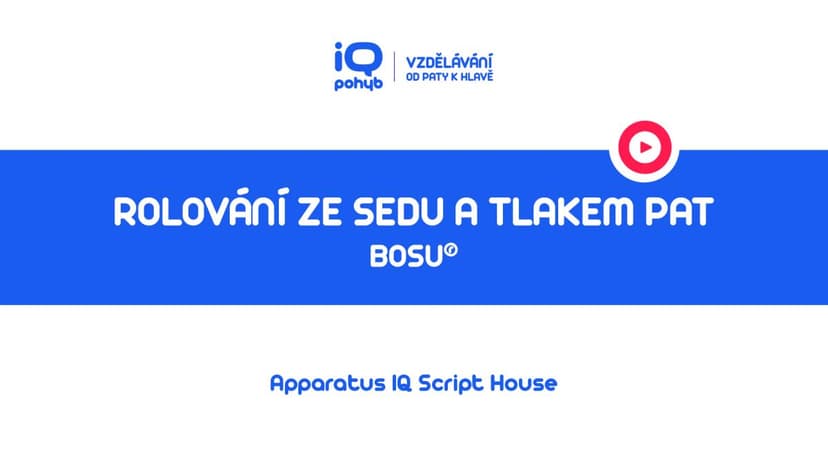Bosu - Rolování ze sedu na kopuli s tlakem patních kostí