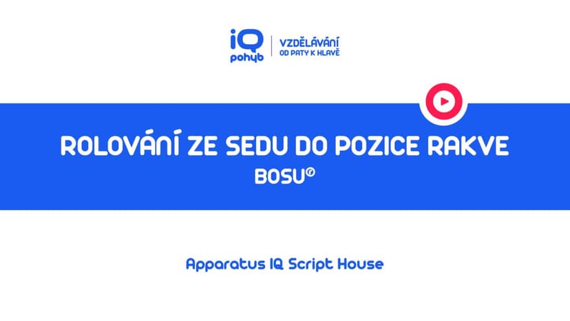 Bosu - Rolování ze sedu na kopuli do pozice „Rakve“
