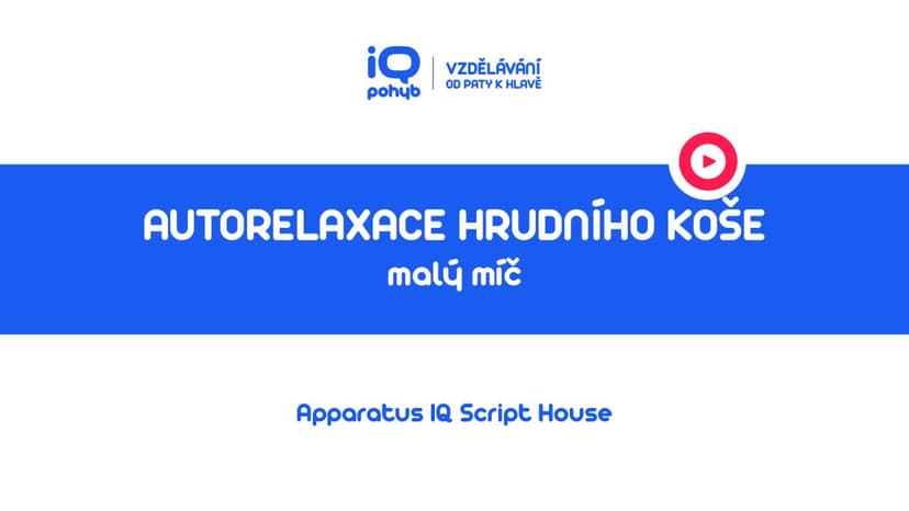 Velké a malé míče - Autorelaxace hrudního koše s MMm/MMv vleže 