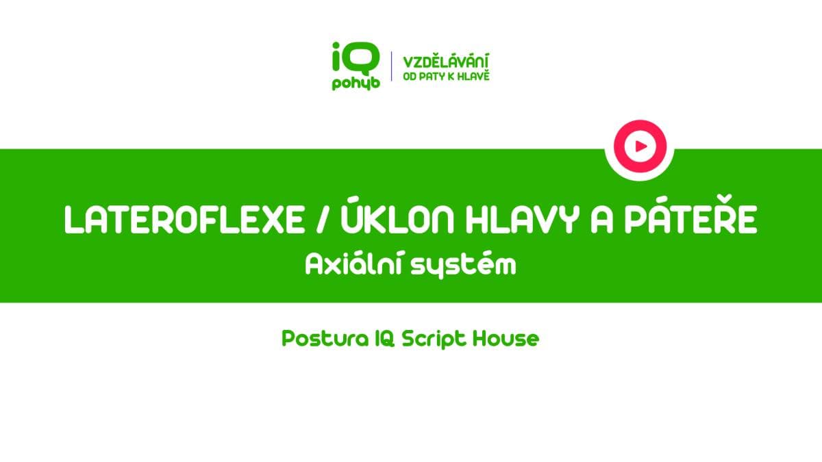 Postura - Axiální systém - Lateroflexe / Úklon hlavy a páteře