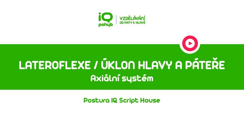 Postura - Axiální systém - Lateroflexe / Úklon hlavy a páteře