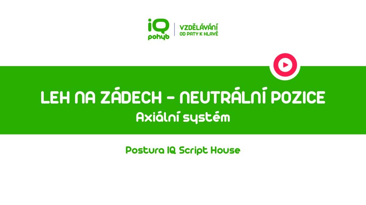 Postura - Neutrální pozice vleže na zádech / CORE - Leh na zádech