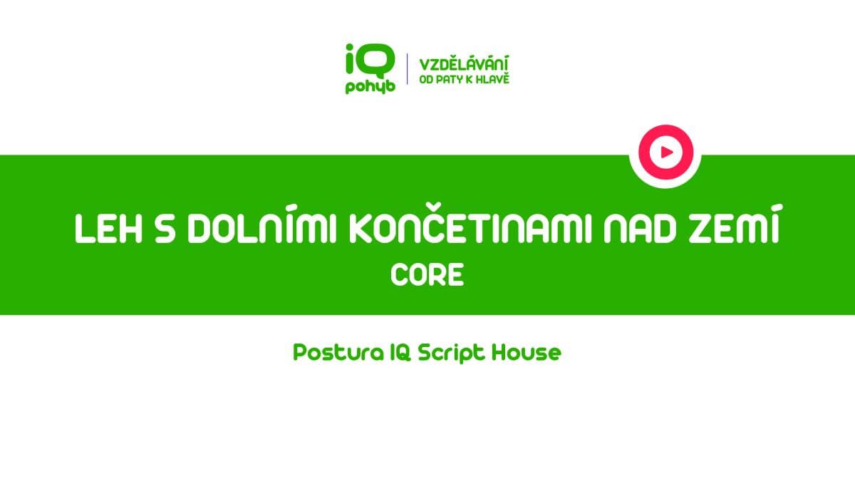 CORE - Leh s dolními končetinami nad zemí