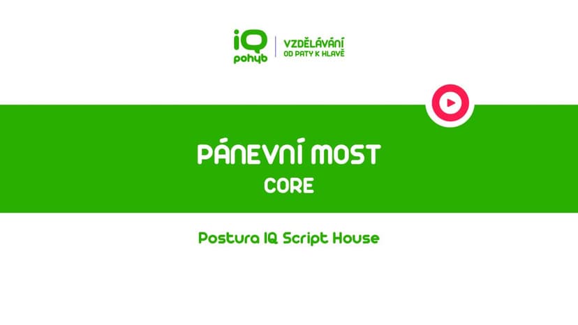 CORE - Leh vznesmo - pánevní most