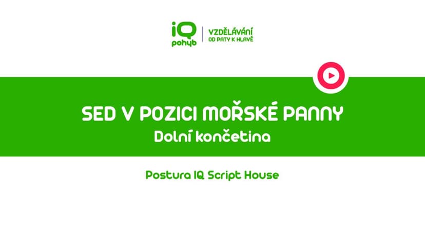 Postura - Dolní končetina - Sed v pozici Mořské panny