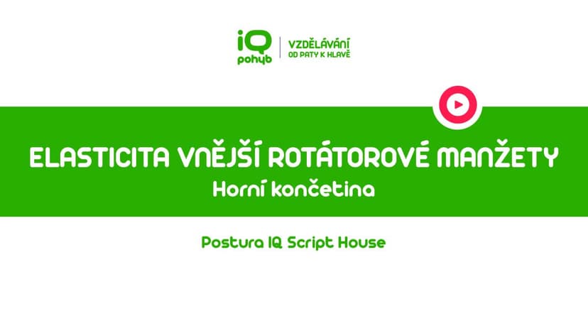 Postura - Horní končetina - Elasticita vnější rotátorové manžety