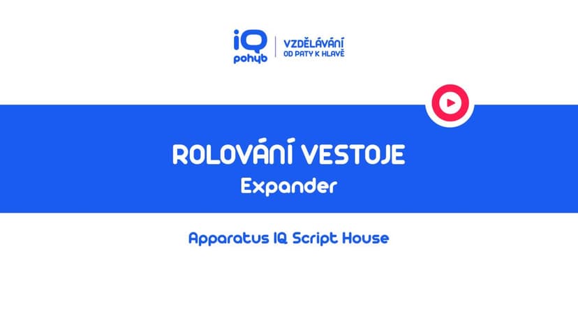 Expander - Flexe hlavy a páteře s EXP přes zadní linii těla vestoje – rolování