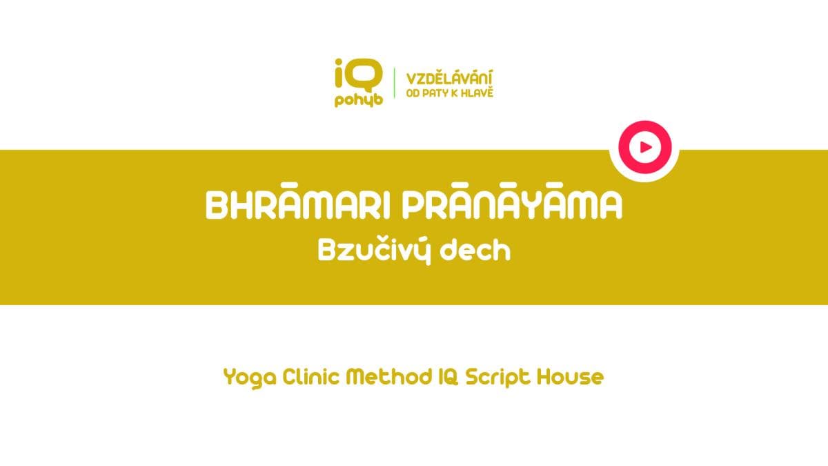 Yoga Clinic Method - Bhrāmarī prāṇāyāma - bzučivý dech 