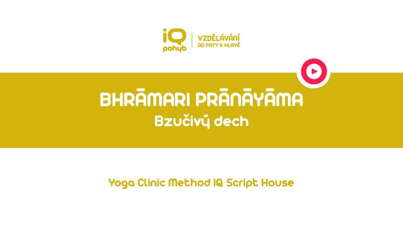 Yoga Clinic Method - Bhrāmarī prāṇāyāma - bzučivý dech 
