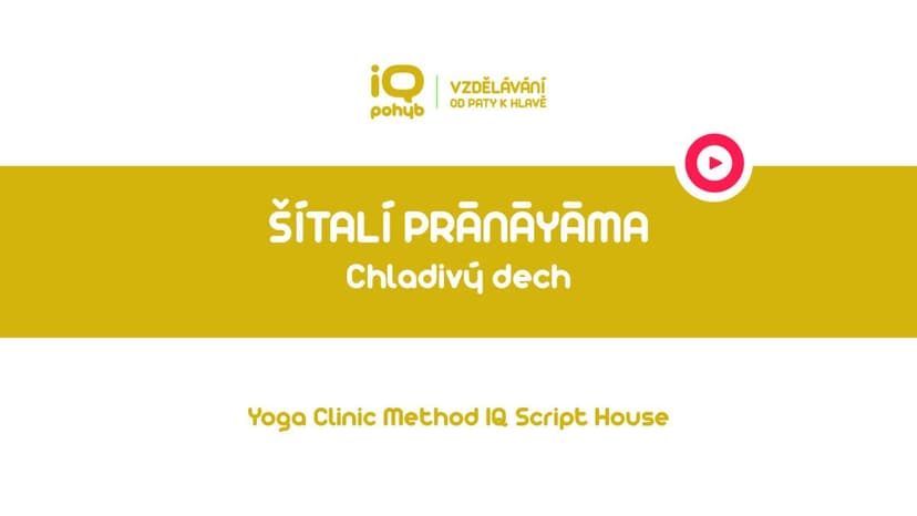 Yoga Clinic Method - śītalī prāṇāyāma - chladivý dech