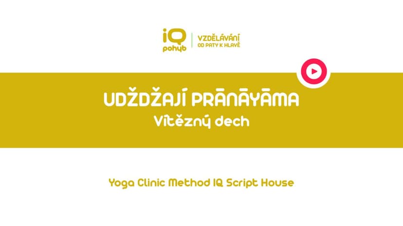 Yoga Clinic Method - udždžají prāṇāyāma - vítězný dech