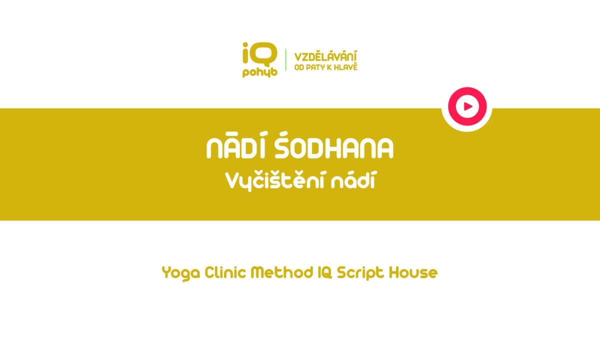 Yoga Clinic Method - Nādí Śodhana - Vyčištění nádí