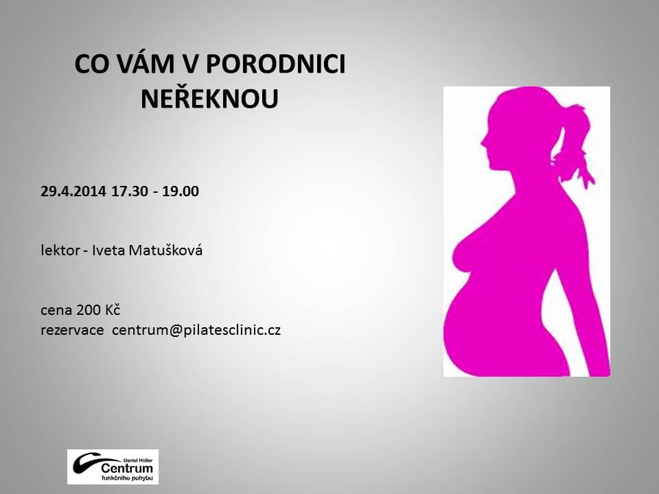 29-04-2014 CO VÁM V PORODNICI NEŘEKNOU