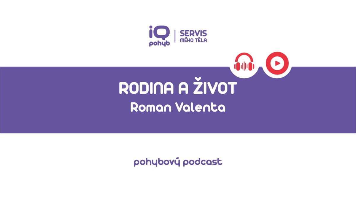 Podcast: rodina a práce Romana Valenty