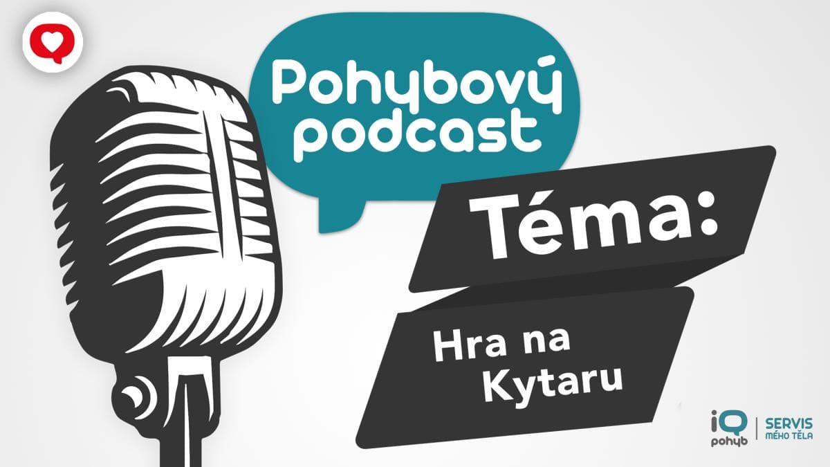 Podcast: Pohybové stereotypy - hra na kytaru