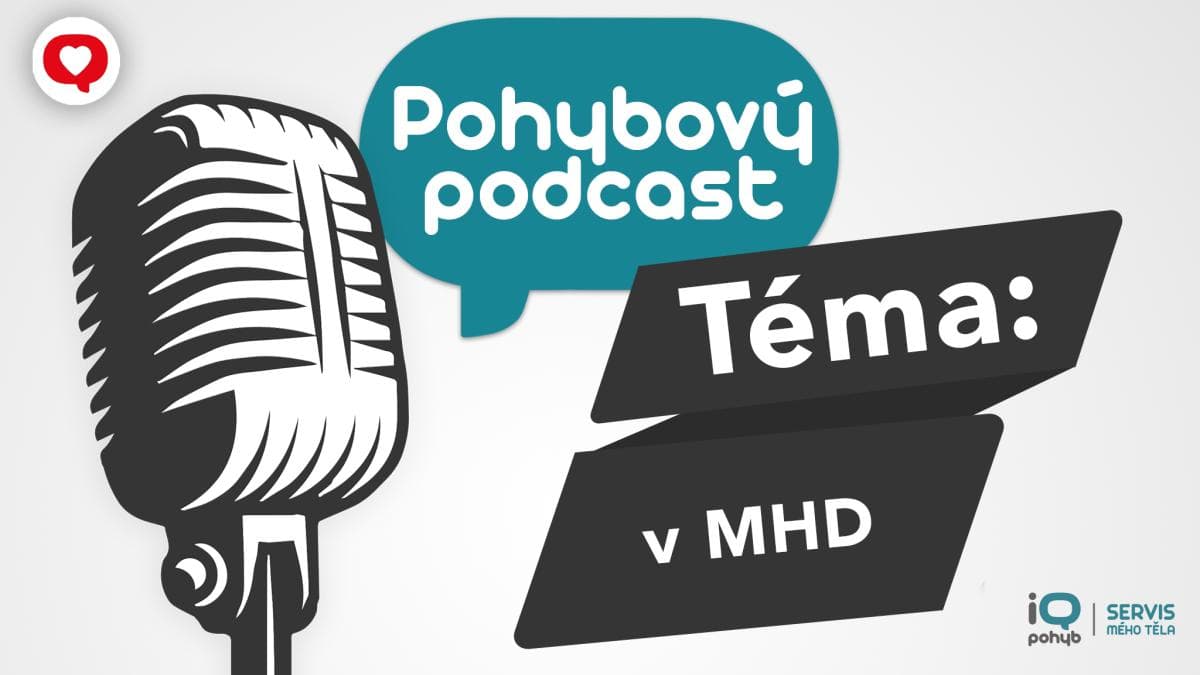Podcast: Pohybové stereotypy - v MHD