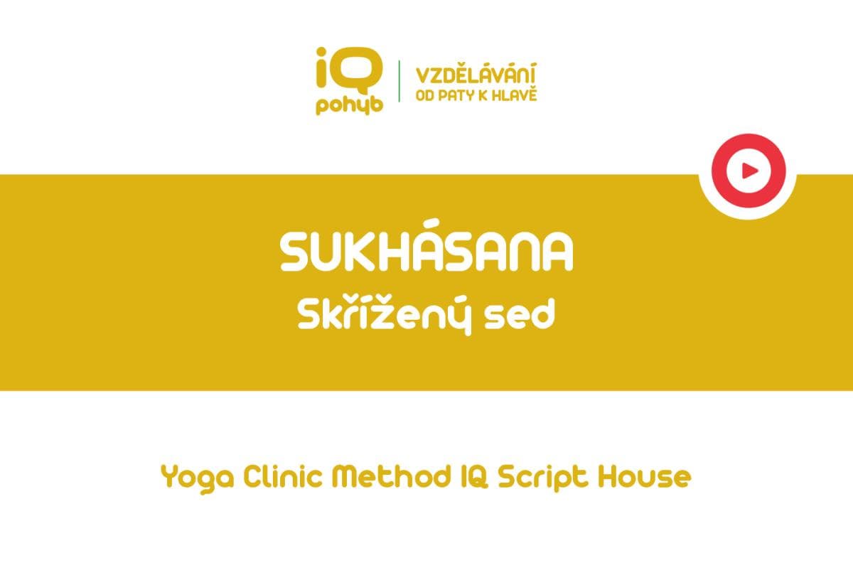 Yoga Clinic Method - Sukhásana - skřížený sed