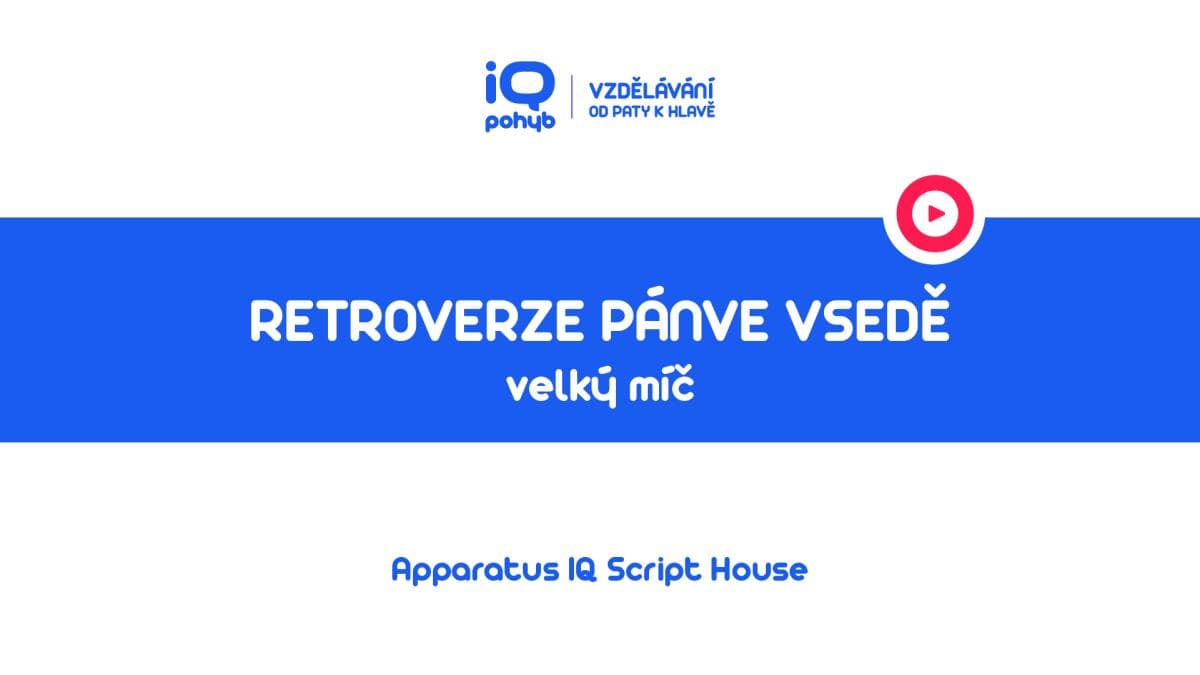 Velké a malé míče - Retroverze pánve vsedě na VM