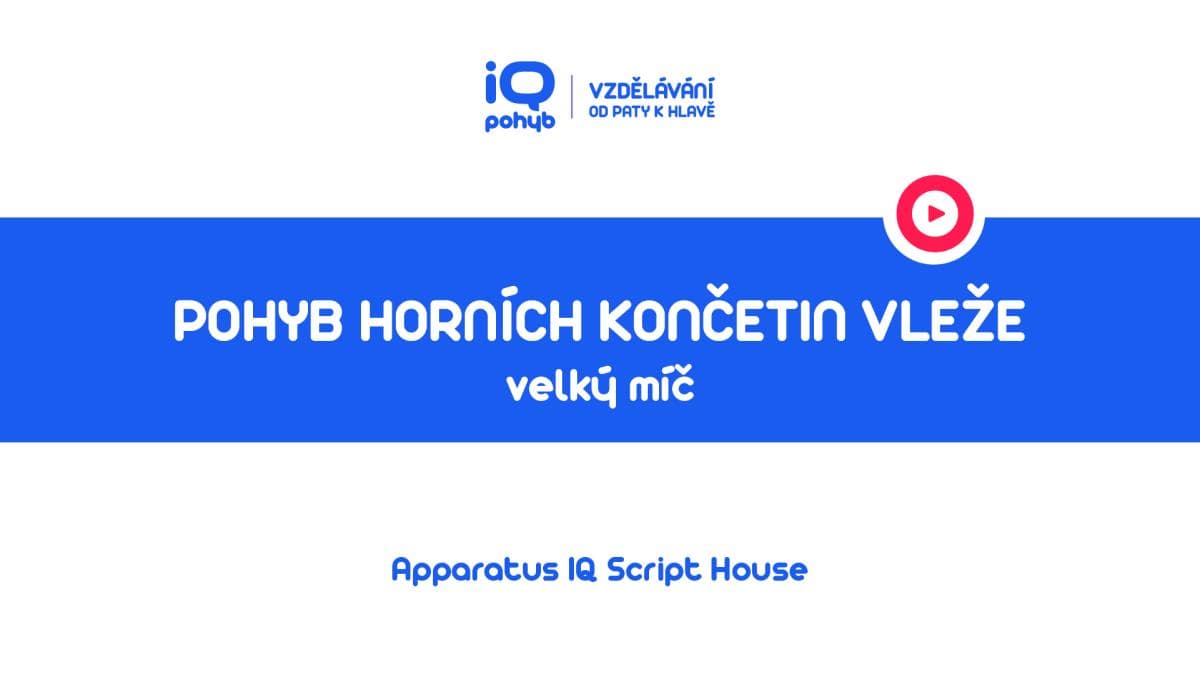 Velké a malé míče - Pohyb horních končetin s VM vleže