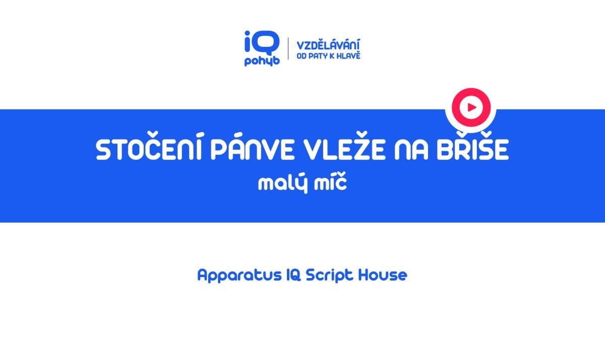 Velké a malé míče - Stočení pánve přes MMm/MMv vleže na břiše