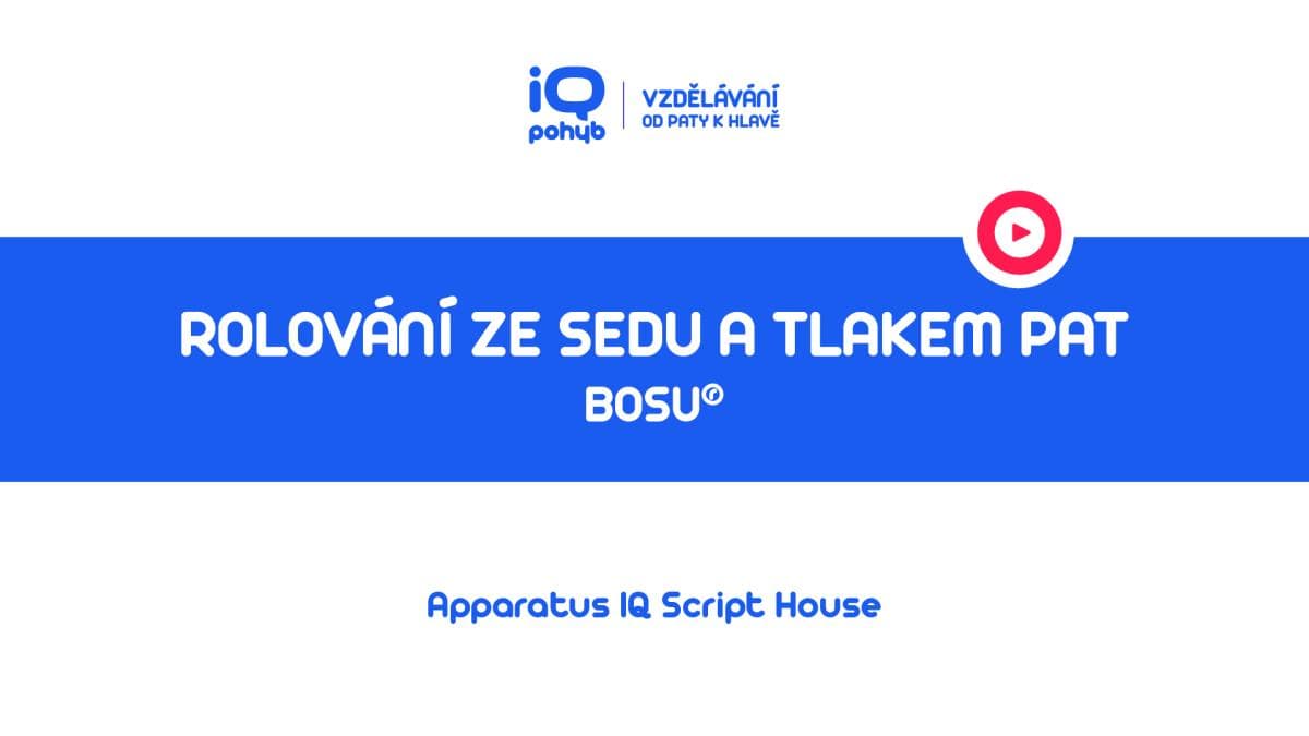 Bosu - Rolování ze sedu na kopuli s tlakem patních kostí