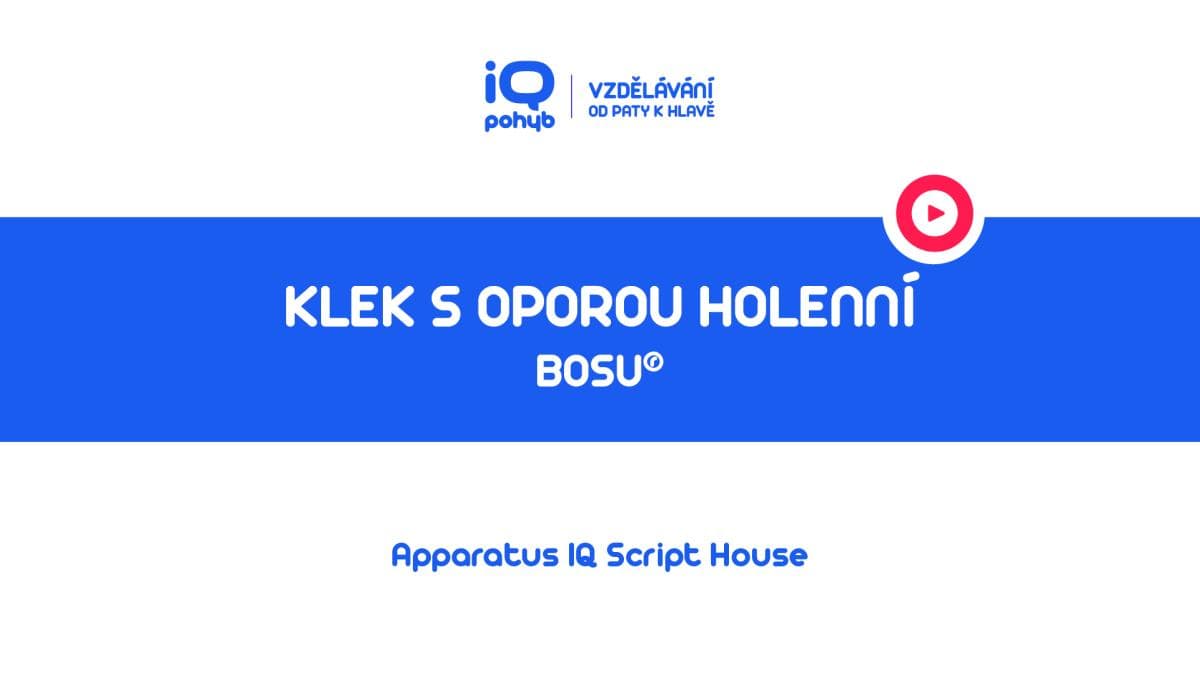 Bosu - Klek s oporou holenních kostí o kopuli – výtah