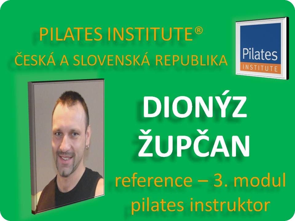 Dionýz Župčan - reference Pilates Instruktor - reference modul 3