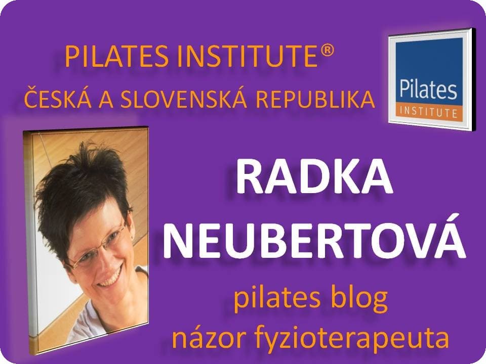 Radka Neubertová - Názor fyzioterapeuta na Pilates