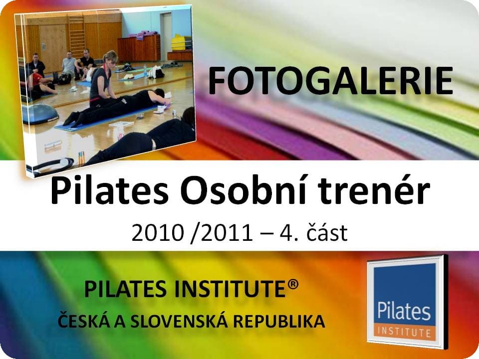 fotodokumentace 2010-2011 PRAHA - Pilates Osobní Trenér - 4.část