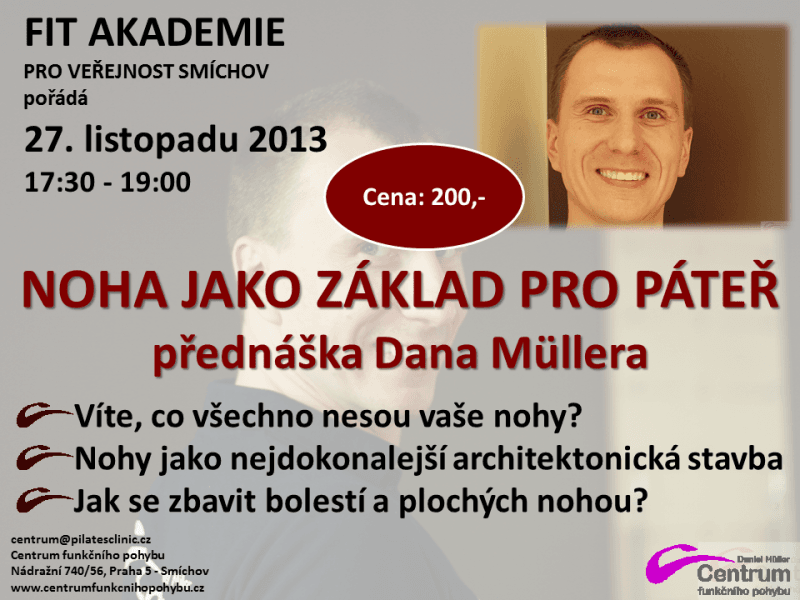 27-11-2013 Praktická přednáška: Nohy jako základ pro páteř